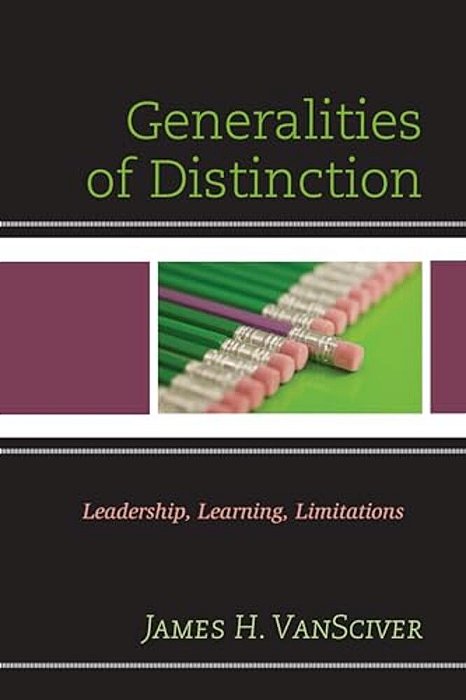 Generalities Of Distinction: Leadership, Learning, Limitations-..