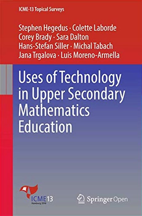 Uses Of Technology In Upper Secondary Mathematics Education-..