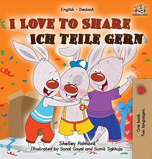 I Love To Share Ich Teile Gern: English German Bilingual Book-..