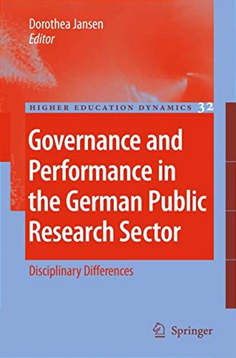 Governance And Performance In The German Public Research Sector: Disciplinary Differences-..