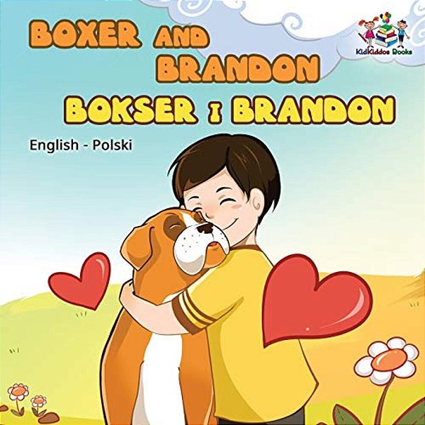 Boxer And Brandon (English Polish Children's Book): Polish Kids Book-..