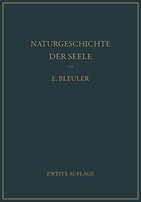 Naturgeschichte Der Seele Und Ihres Bewußtwerdens. Mnemistische Biopsychologie-..