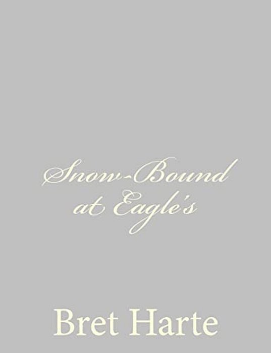 Snow-Bound At Eagle's-..