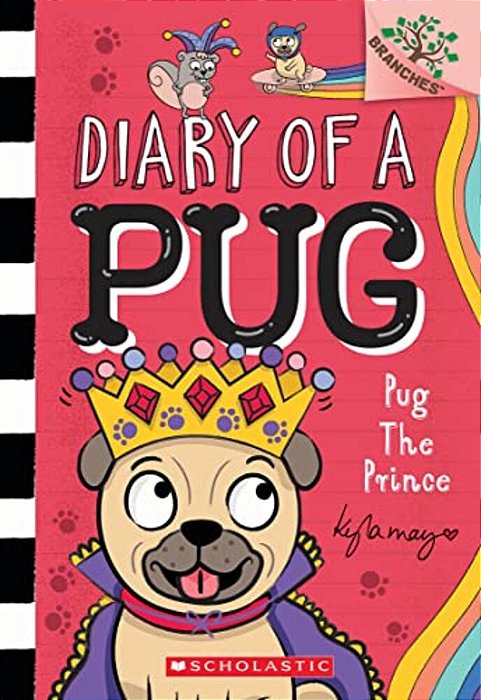 Pug The Prince: A Branches Book (Diary Of A Pug #9)-..