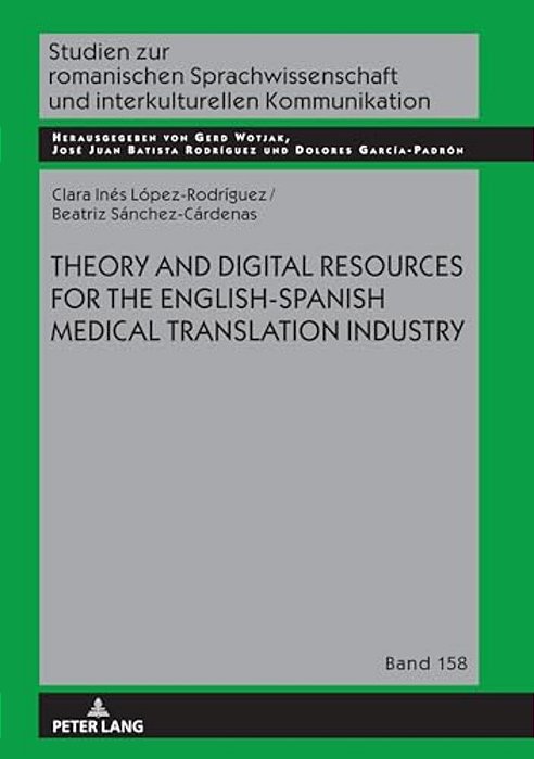 Theory And Digital Resources For The English-Spanish Medical Translation Industry-..