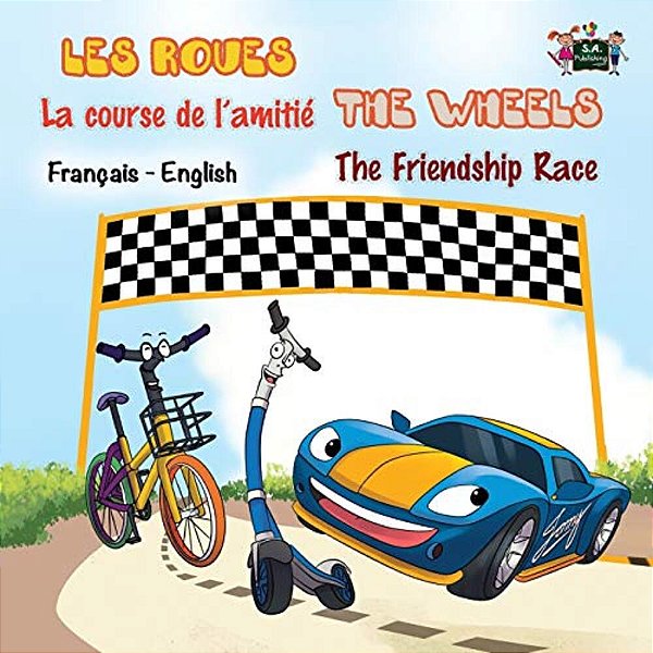 La Course De L'Amitié - The Friendship Race: French English Bilingual Edition-..