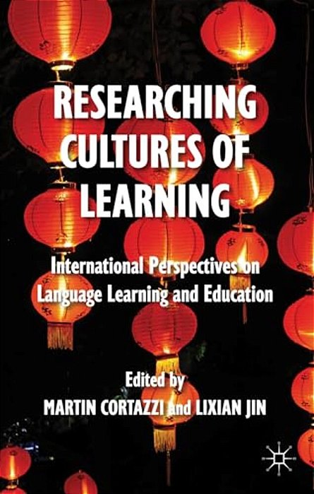 Researching Cultures Of Learning: International Perspectives On Language Learning And Education-..