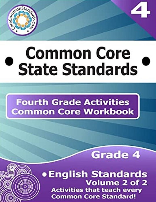 Fourth Grade Common Core Workbook: English Activities: Volume 2 Of 2-..
