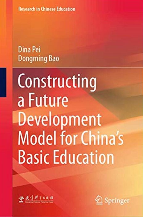 Constructing A Future Development Model For China's Basic Education-..