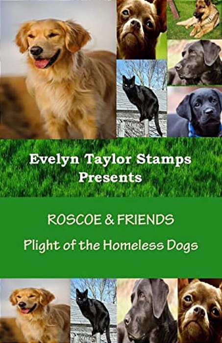 Roscoe & Friends: Plight Of The Homeless Dogs-..