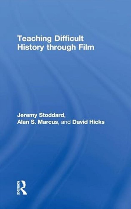 Teaching Difficult History Through Film-..