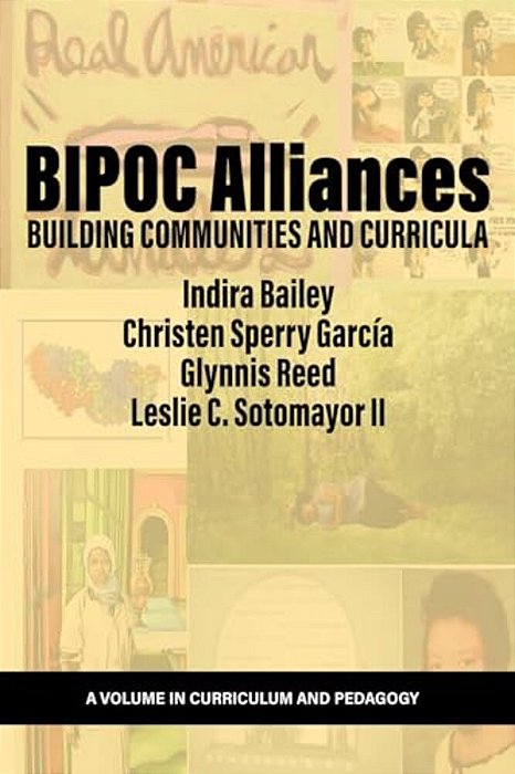 Bipoc Alliances: Building Communities And Curricula-..