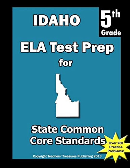 Idaho 5Th Grade Ela Test Prep: Common Core Learning Standards-..