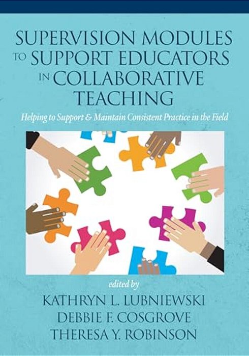Supervision Modules To Support Educators In Collaborative Teaching: Helping To Support & Maintain Consistent Practice In The Field-..