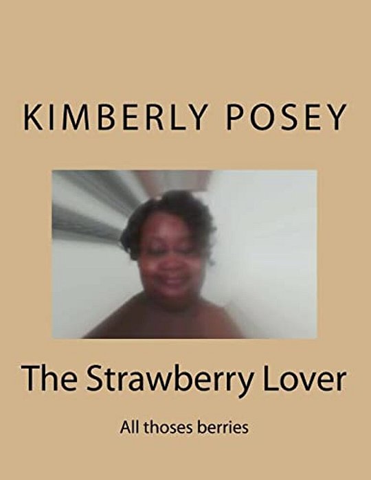 The Strawberry Lover: All Thoses Berries-..