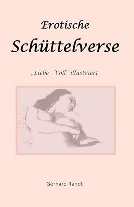 Erotische Schuettelverse: Fuer Heitere Stunden-..