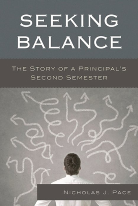 Seeking Balance: The Story Of A Principal's Second Semester-..