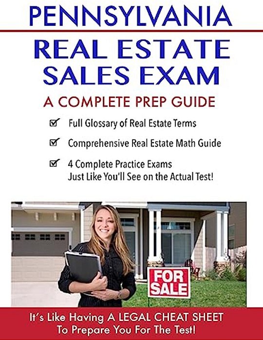 Pennsylvania Real Estate Exam A Complete Prep Guide: Principles, Concepts And 400 Practice Questions-..