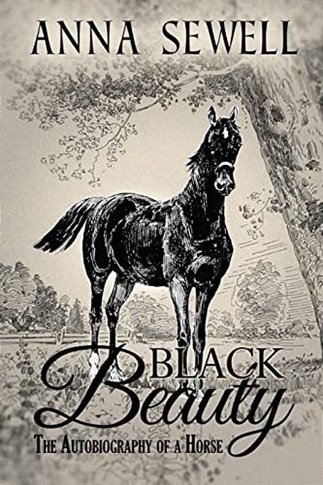 Black Beauty, The Autobiography Of A Horse: Illustrated-..