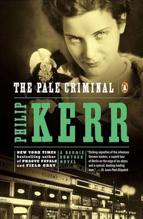 The Pale Criminal: A Bernie Gunther Novel-..