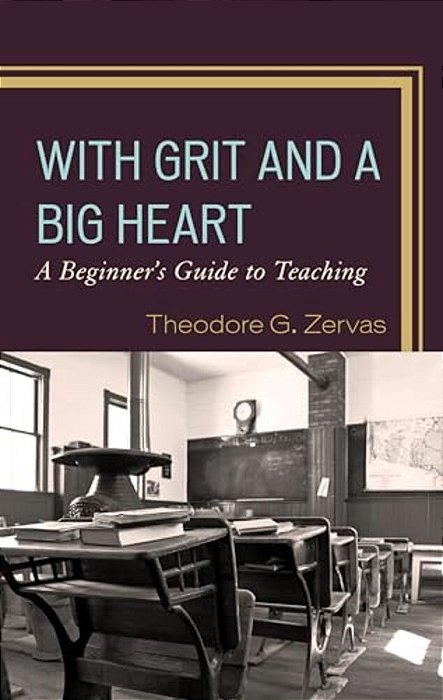 With Grit And A Big Heart: A Beginners Guide To Teaching-..