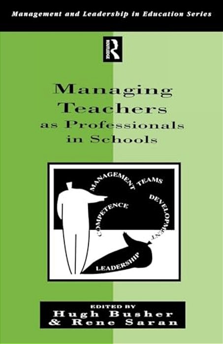 Managing Teachers As Professionals In Schools-..