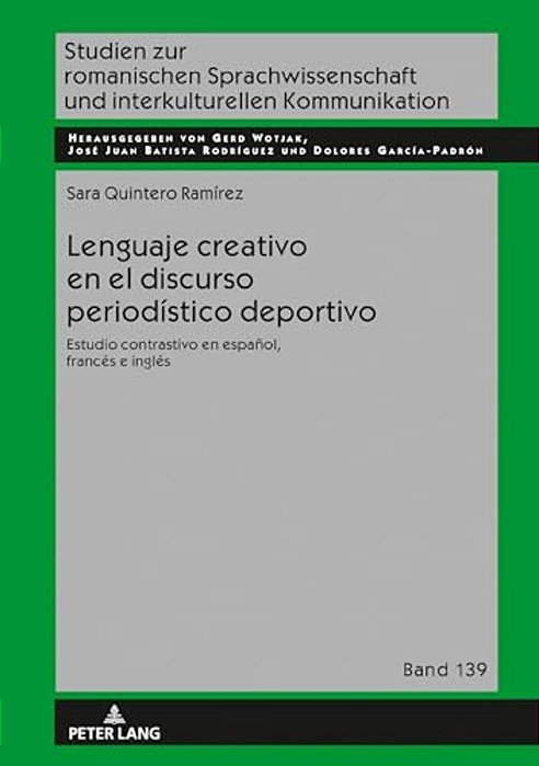Lenguaje Creativo En El Discurso Periodístico Deportivo: Estudio Contrastivo En Español, Francés E Inglés-..