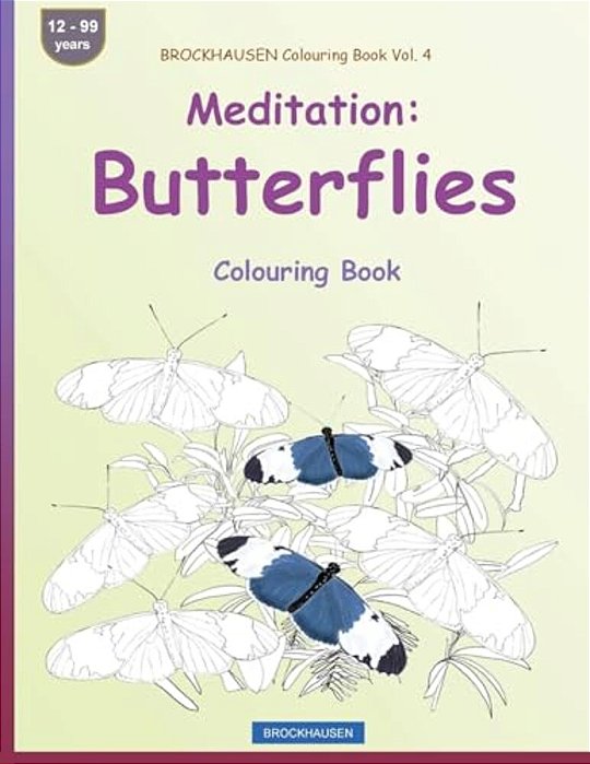 Brockhausen Colouring Book Vol. 4 - Meditation: Butterflies: Colouring Book-..