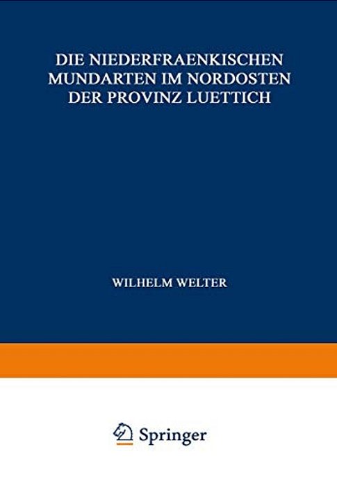 Die Niederfraenkischen Mundarten Im Nordosten Der Provinz Luettich-..