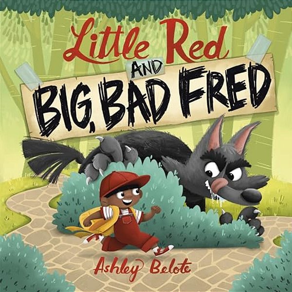 Little Red And Big, Bad Fred-..