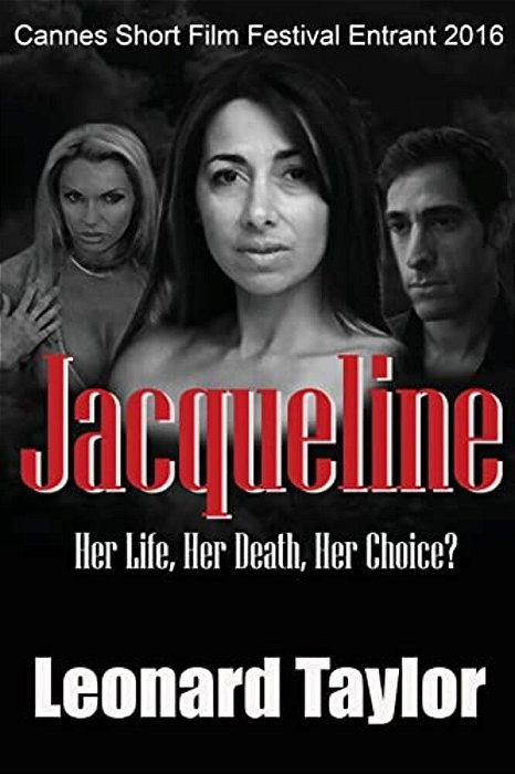 Jacqueline: Her Life, Her Death, Her Choice!-..