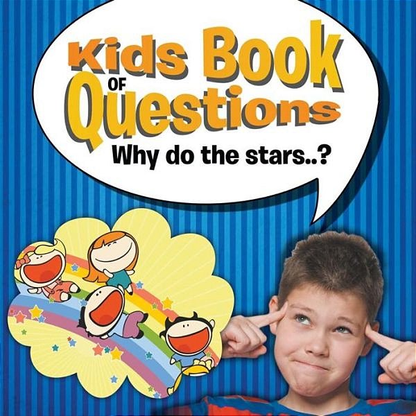 Kids Book Of Questions. Why Do The Stars..?-..