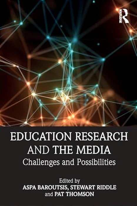 Education Research And The Media: Challenges And Possibilities-..