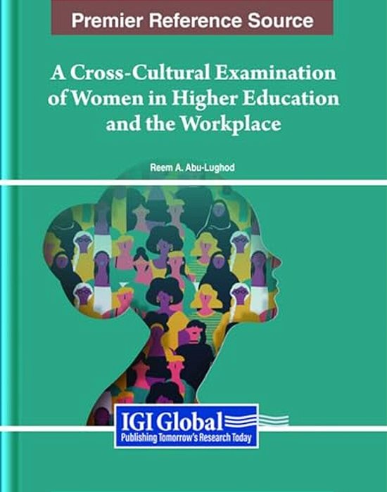 A Cross-Cultural Examination Of Women In Higher Education And The Workplace-..
