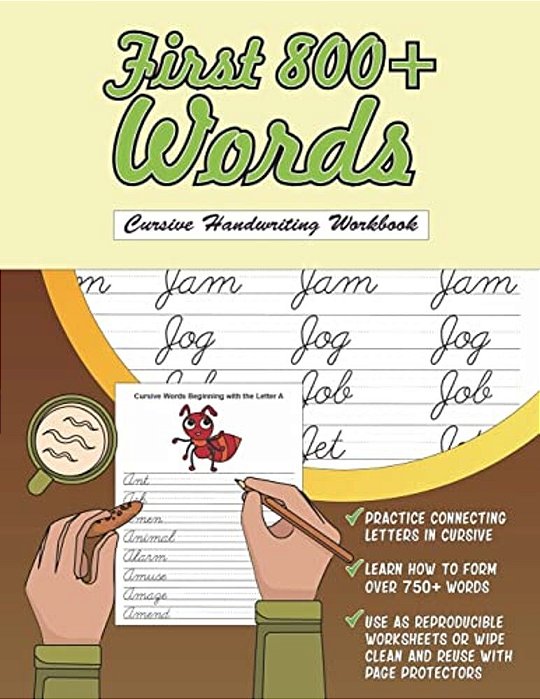 Cursive Handwriting Workbook: First 800+ Words: Reproducible Activity Book Pages, Cursive Practice Sheets And Coloring Book-..
