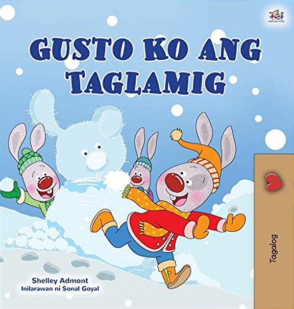 I Love Winter (Tagalog Children's Book): Filipino Children's Book-..