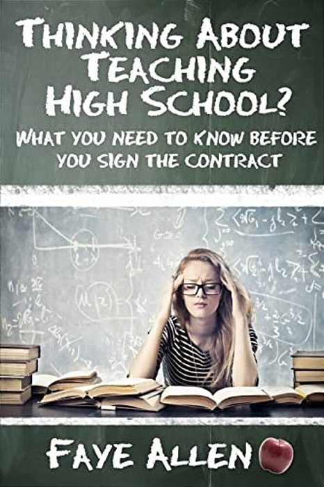 Thinking About Teaching High School? What You Need To Know Before You Sign The Contract-..