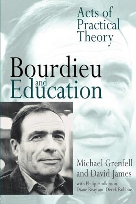 Bourdieu And Education: Acts Of Practical Theory-..