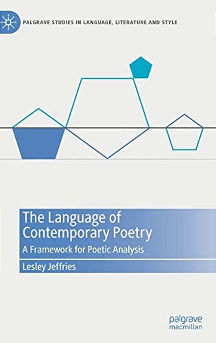 The Language Of Contemporary Poetry: A Framework For Poetic Analysis-..
