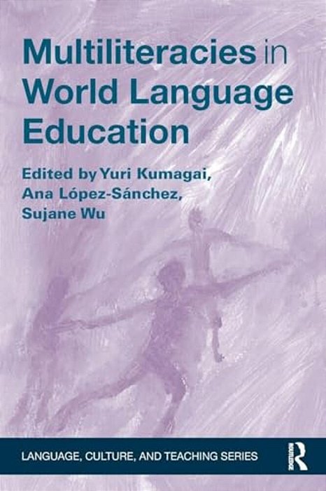 Multiliteracies In World Language Education-..