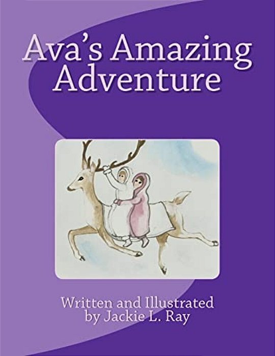 Ava's Amazing Adventure: Jackie L. Ray-..