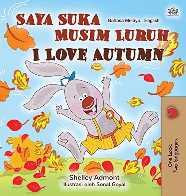 I Love Autumn (Malay English Bilingual Book For Kids)-..