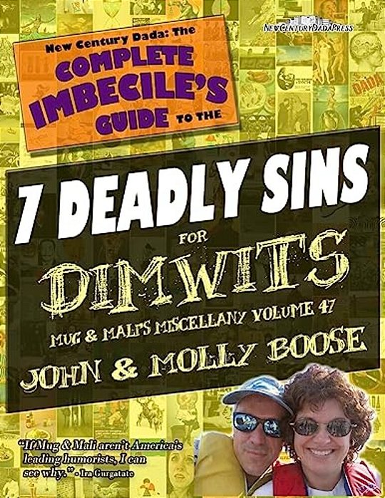 The Complete Imbecile's Guide To The 7 Deadly Sins For Dimwits: Mug & Mali's Miscellany Volume 47-..