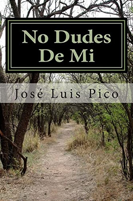 No Dudes De Mi: Novela De Intriga-..