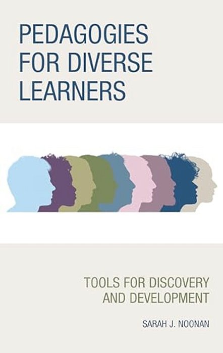 Pedagogies For Diverse Learners: Tools For Discovery And Development-..