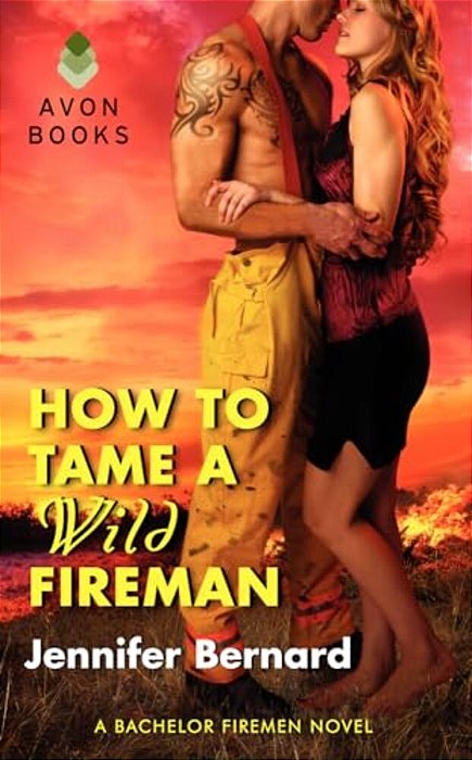 How To Tame A Wild Fireman-..