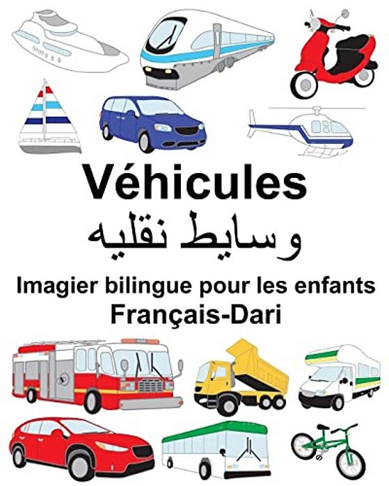 Français-Dari Véhicules Imagier Bilingue Pour Les Enfants-..