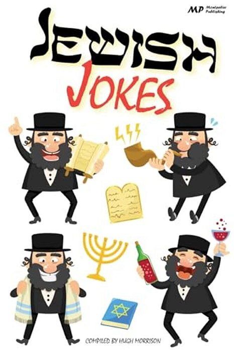 Jewish Jokes: Gags And Funny Stories In The Great Jewish Tradition-..