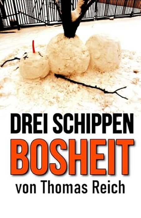 Drei Schippen Bosheit-..