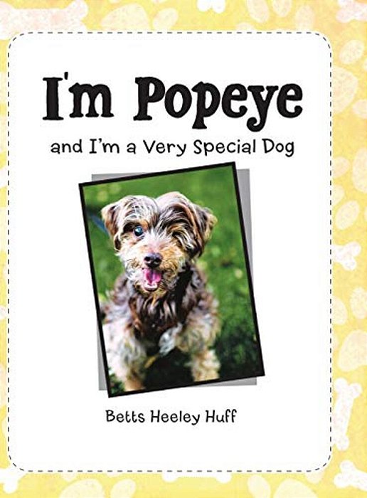 I'm Popeye: And I'm A Very Special Dog-..